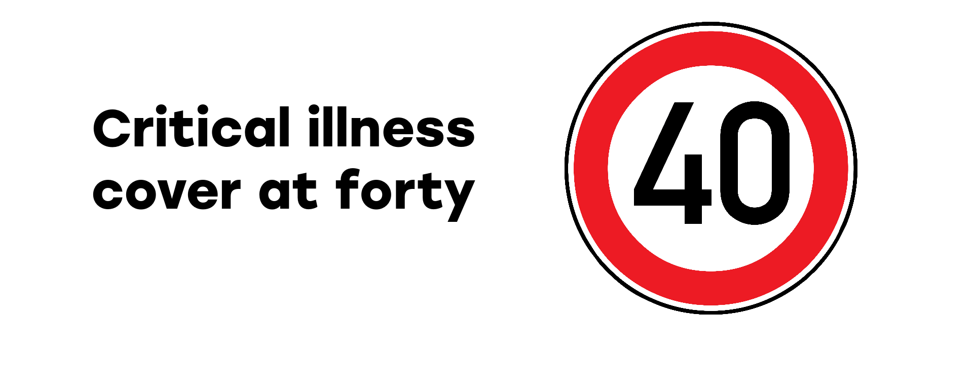 Image for: Critical illness cover at forty
